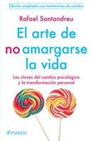 El arte de no amargarse la vida (Testimonios)
