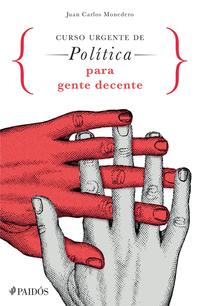 Curso urgente de política para gente decente