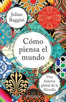 Cómo piensa el mundo
