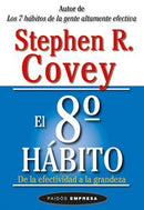 El octavo hábito. De la efectividad a la grandeza.