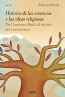 Historia de las creencias y las ideas religiosas II De Gautama Buda al triunfo del cristianismo