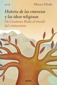Historia de las creencias y las ideas religiosas II De Gautama Buda al triunfo del cristianismo