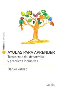 Ayudas para aprender. Trastornos del desarrollo y prácticas inclusivas