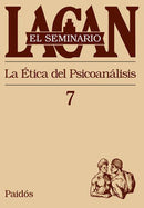 Seminario, La ética del Psicoanálisis Libro 7. Lacan, J.
