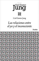 Las relaciones entre el yo y el inconsciente